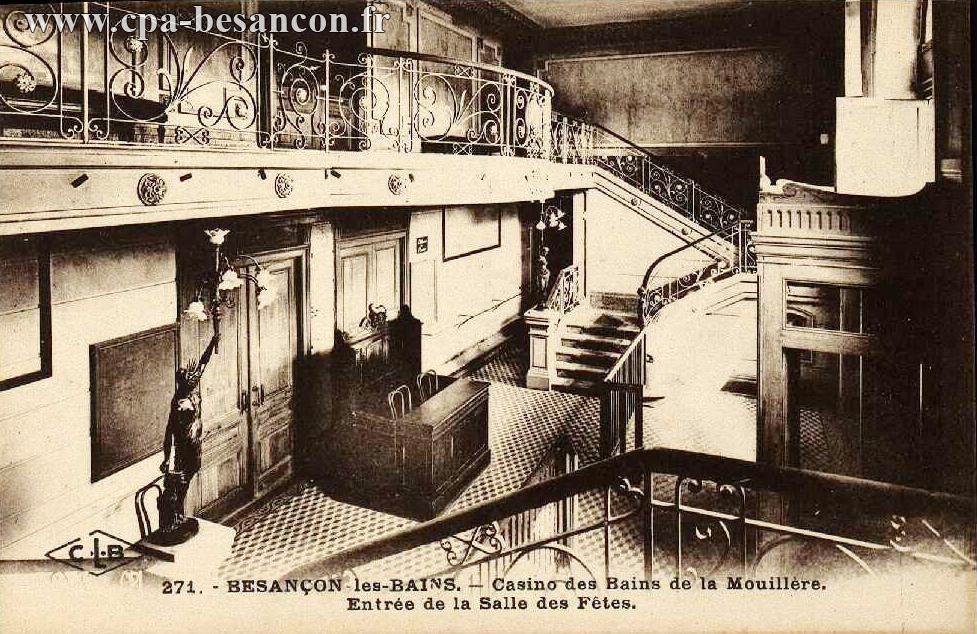 271. - BESANÇON-les-BAINS. - Casino des Bains Salins de la Mouillère. - Entrée de la Salle des Fêtes.